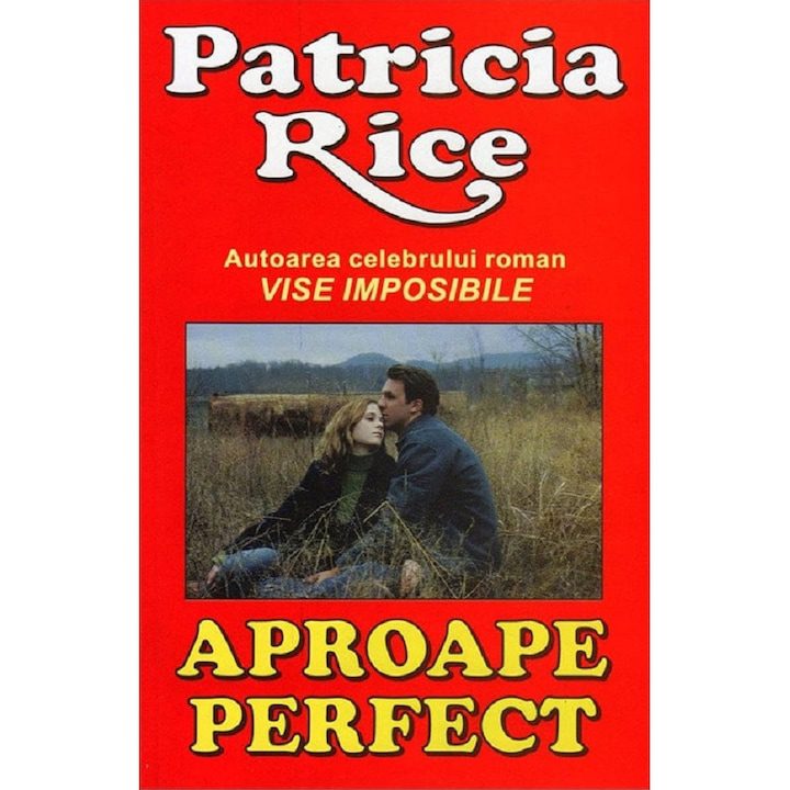 Aproape Perfect - Patricia Rice