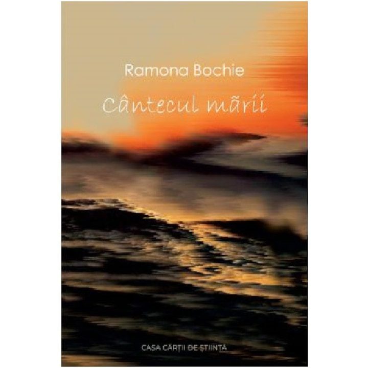 Cantecul marii - Ramona Maria Bochie