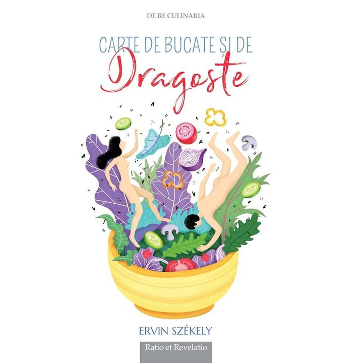 Carte de bucate si de dragoste - ervin szekely