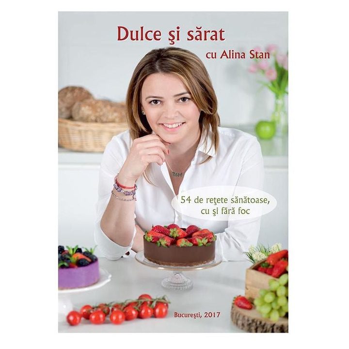 Dulce Si Sarat Cu Alina Stan - Alina Stan
