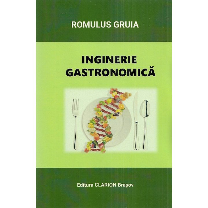 Inginerie Gastronomica - Romulus Gruia