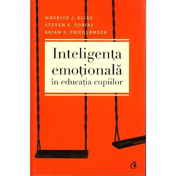 Inteligenta emotionala in educatia copiilor - Maurice J. Elias
