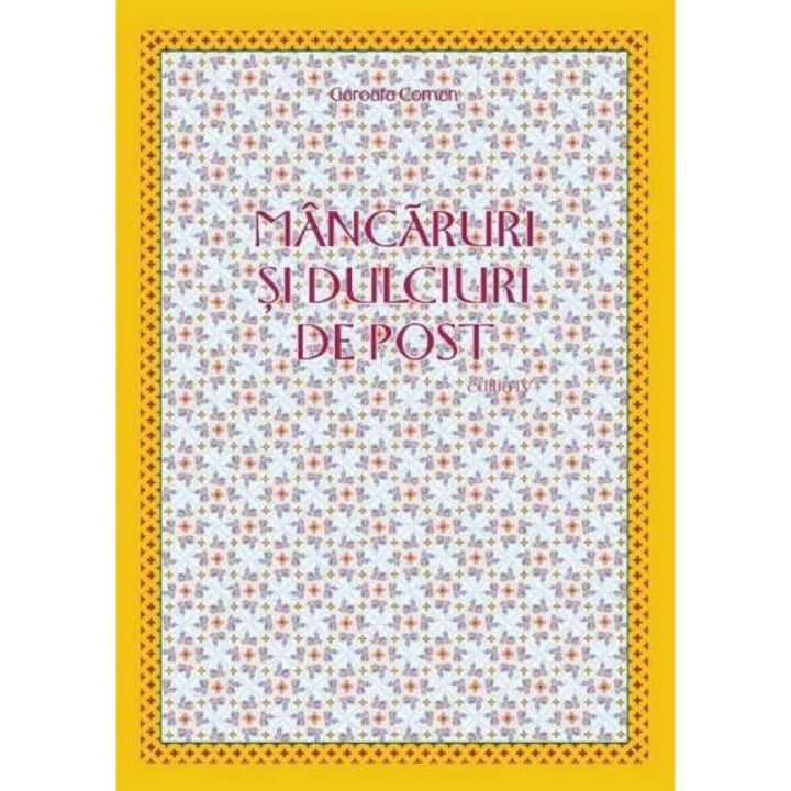 Mancaruri Si Dulciuri De Post Ed.4 - Garoafa Coman