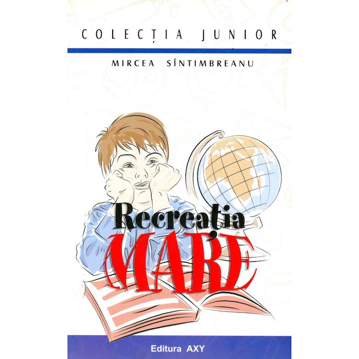 Recreatia mare - Mircea Sintimbreanu