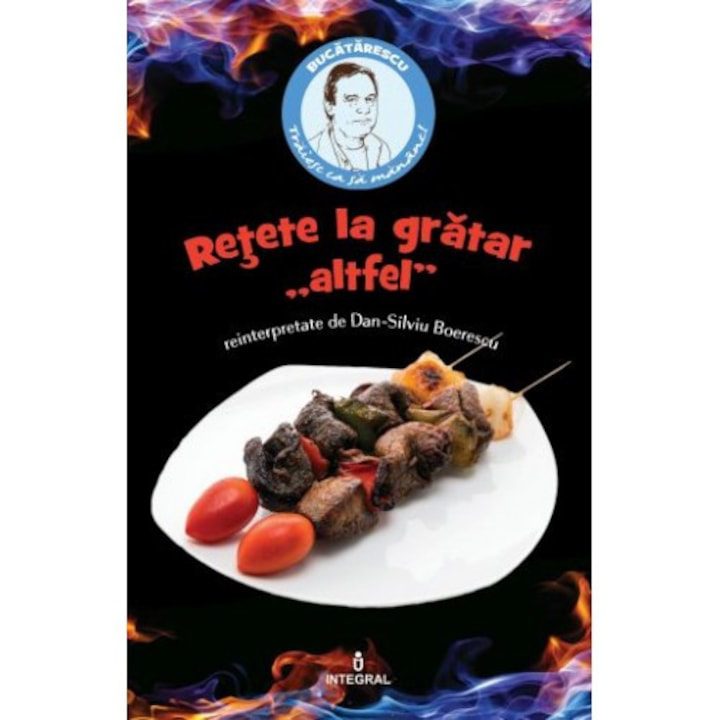 Retete la gratar "altfel" - Boerescu Dan-Silviu