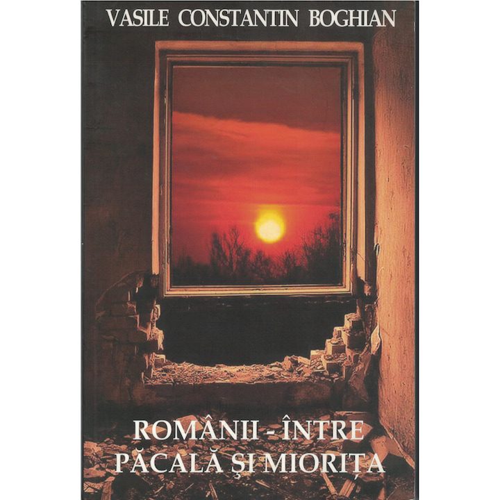 Romanii intre Pacala si Miorita - Vasile Constantin Boghian