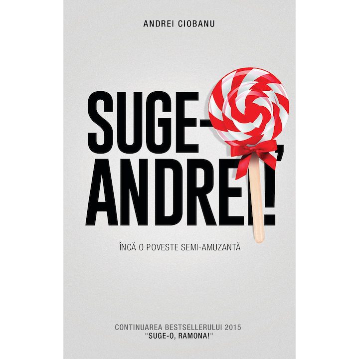 Suge-o Andrei! - Andrei Ciobanu