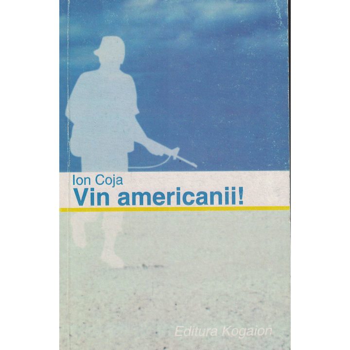 Vin americanii - Ion Coja