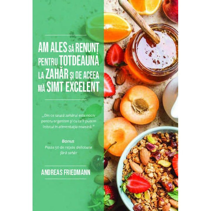 Am ales sa renunt pentru totdeauna la zahar si de aceea ma simt excelent - Adreas Friedmann