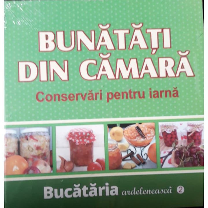 Bunatati din camara - bucataria ardeleneasca