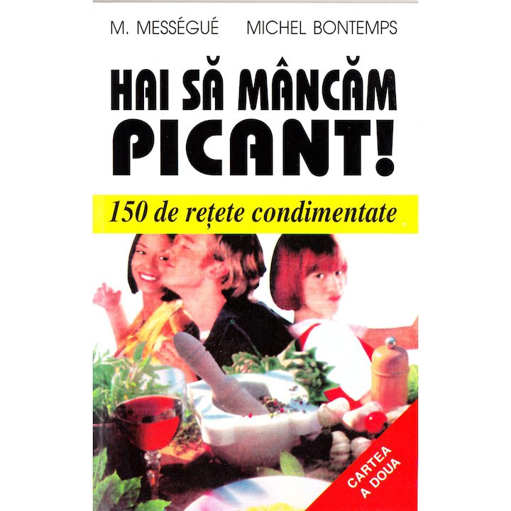 Hai Sa Mancam Picant! - M. Messegue