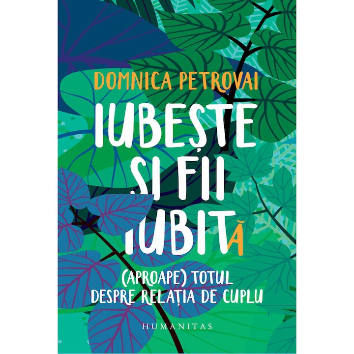 Iubeste si fii iubita - Domnica Petrovai