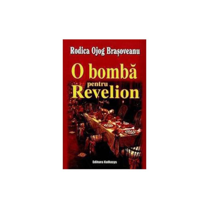 O Bomba Pentru Revelion - Rogica Ojog Brasoveanu