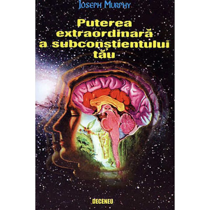 Puterea extraordinara a subconstientului tau ? Joseph Murphy