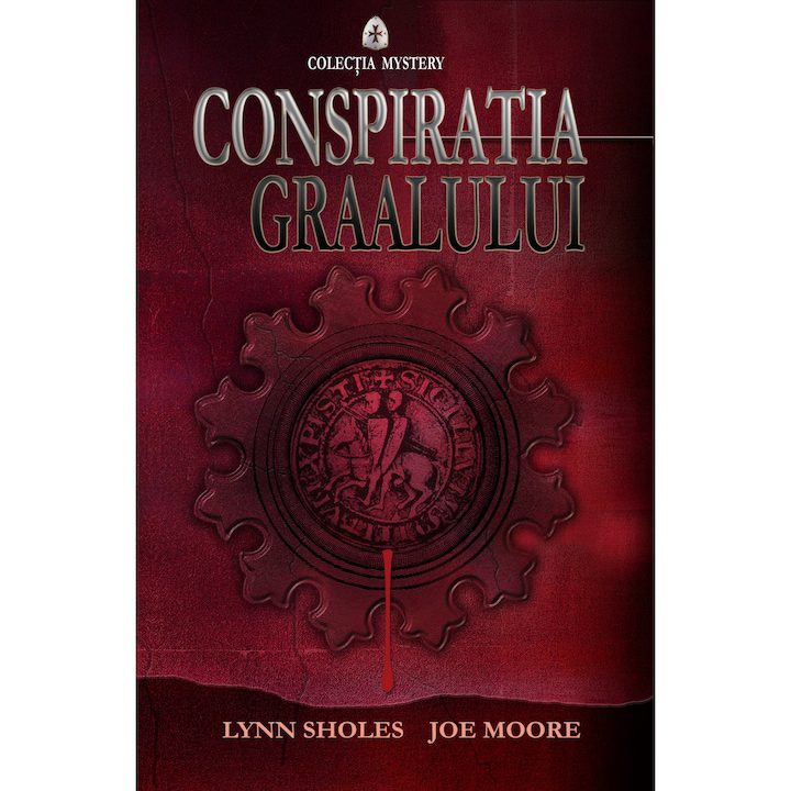 Conspiratia Graalului - Lynn Sholes