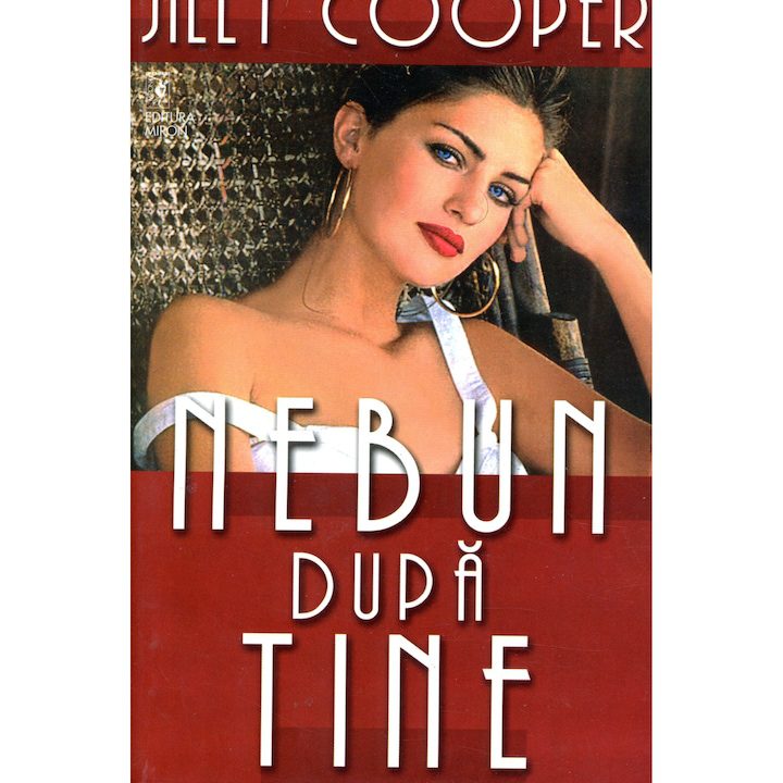 Nebun dupa tine - Jilly Cooper