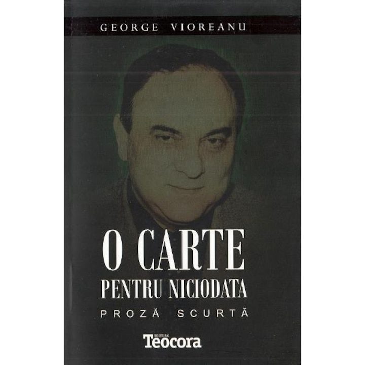 O carte pentru niciodata - george vioreanu