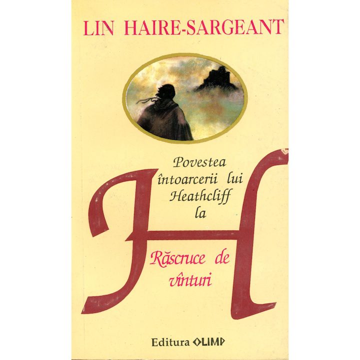 Povestea intoarcerii lui Heathcliff la rascruce de vanturi - Olimp