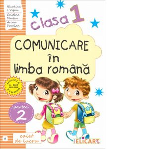 Comunicare in limba romana. Caiet de lucru. Clasa I. Partea II (A). Varianta EDP (Pitila