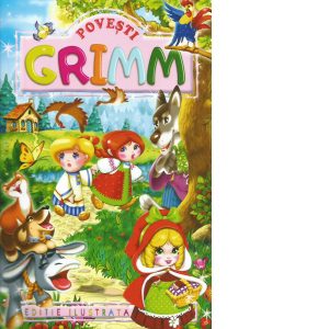 Povesti - Fratii Grimm (Editie ilustrata)