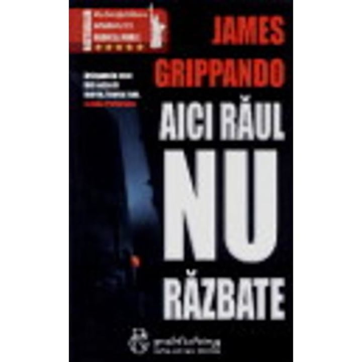 Aici raul nu razbate - James Grippando
