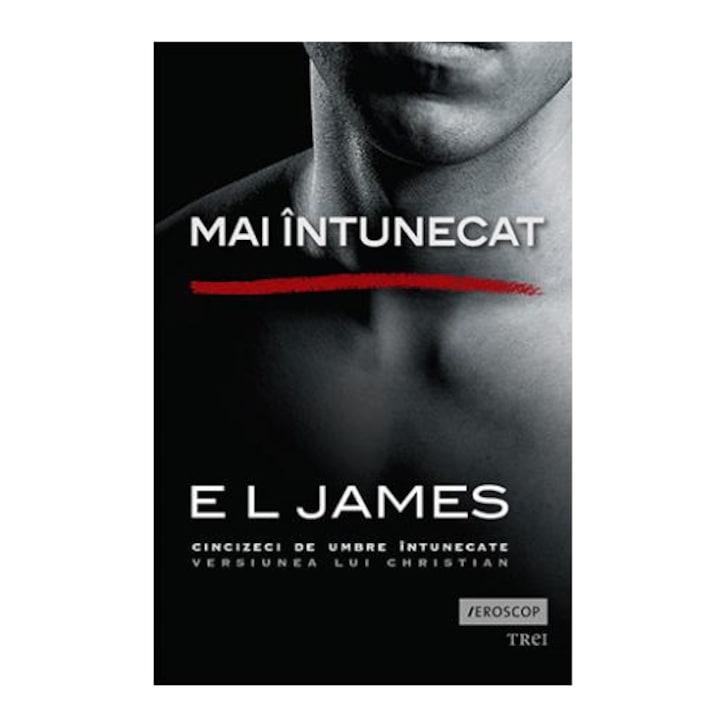 Mai intunecat - E.L. James (Cincizeci de umbre intunecate)