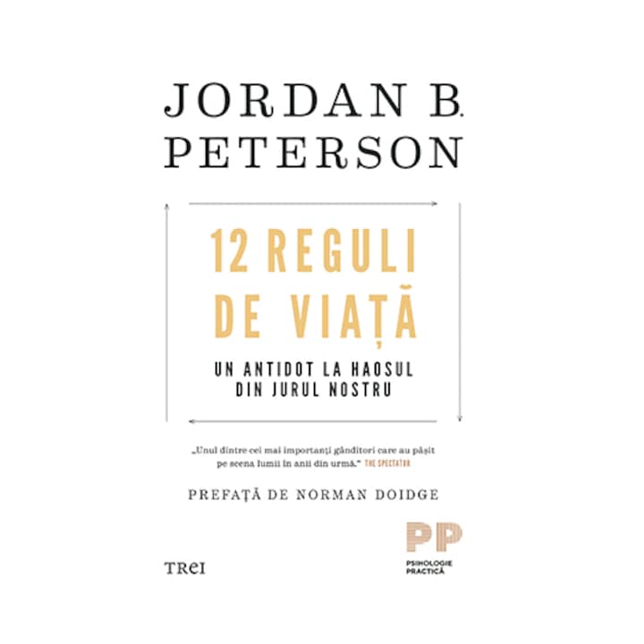 12 reguli de viata. Un antidot la haosul din jurul nostru - Jordan B. Peterson