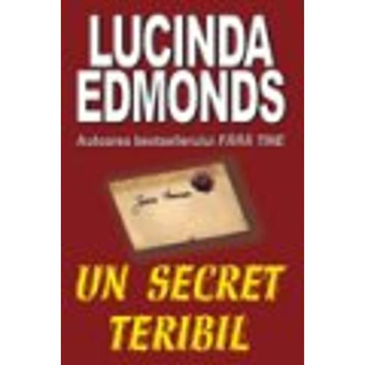 Un Secret Teribil - Lucinda Edmonds